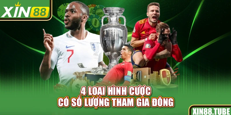 4 loại hình cược có số lượng tham gia đông