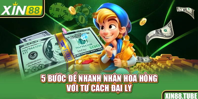 5 bước để nhanh nhận hoa hồng với tư cách đại lý