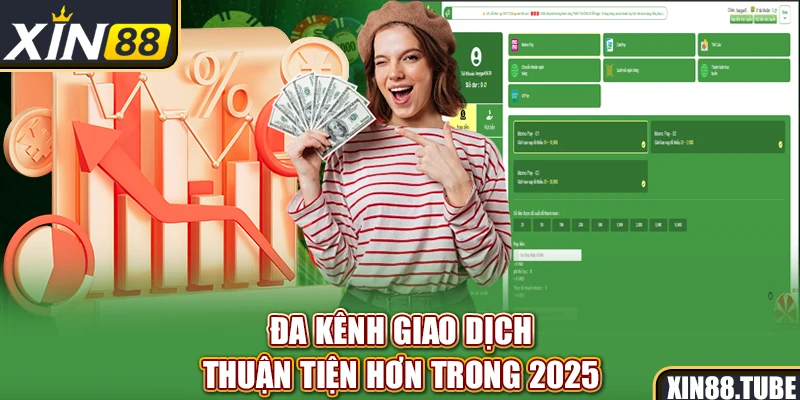 Đa kênh giao dịch thuận tiện hơn trong 2025