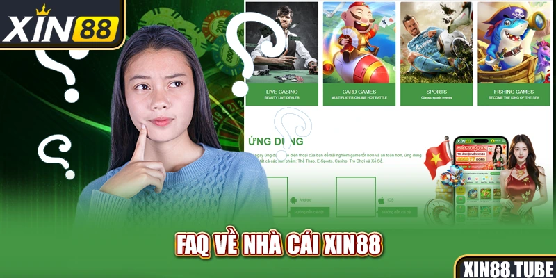 FAQ về nhà cái Xin88