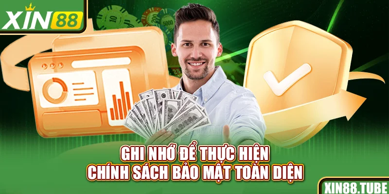 Ghi nhớ để thực hiện chính sách bảo mật toàn diện