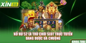 Nổ hũ 52 là trò chơi slot trực tuyến đang được ưa chuộng