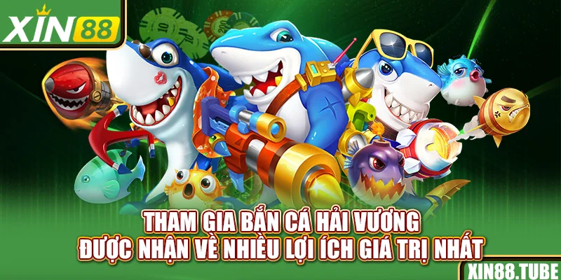 Tham gia Bắn cá Hải Vương được nhận về nhiều lợi ích giá trị nhất