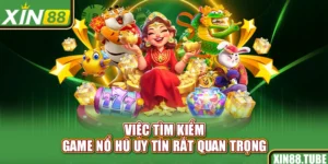 Việc tìm kiếm game nổ hũ uy tín​ rất quan trọng